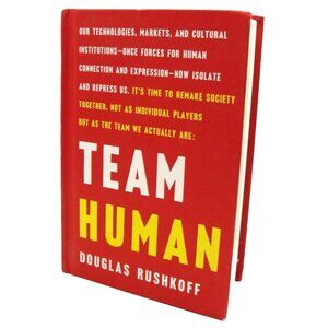 Book: Team Human by Douglas Rushkoff Hardcover Sociology Human Connection 2019